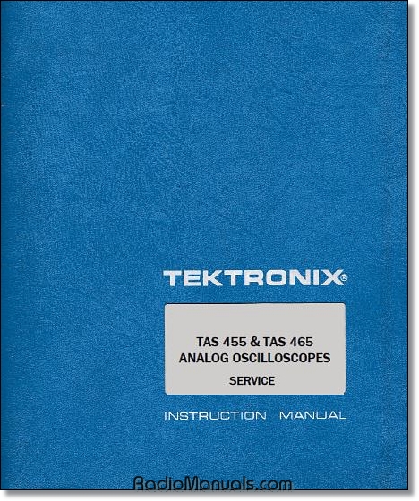 Tektronix TAS 455 & TAS 465 Service Manual Tektronix TAS 455 & TAS 465 Service Manual